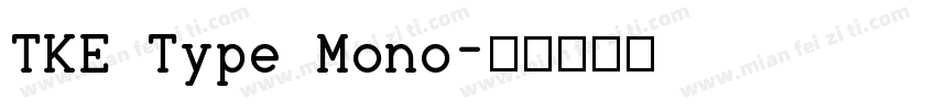 TKE Type Mono字体转换
